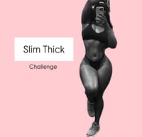 Image 1 of Slim Thick challenge