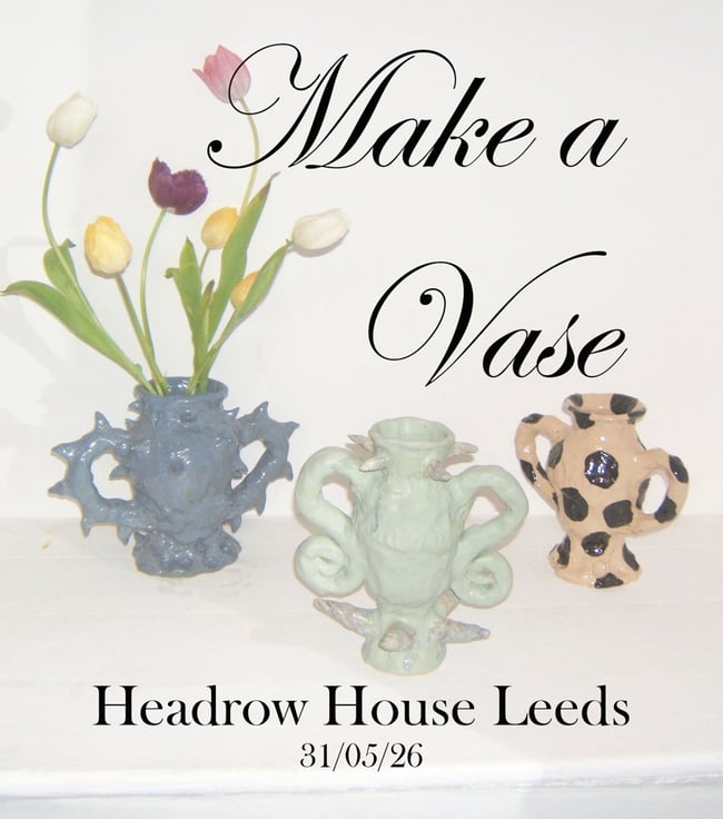 Make a Vase Workshop