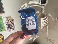 Image 4 of When I Die, Feed Me to the Crows - Sticker