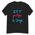 SAY PERHAPS TO DRUGS Image 5