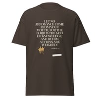 Image 1 of "Let no arrogance come from your mouth" Unisex Tee