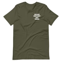 Image 3 of Black History All Year! Unisex T-Shirt