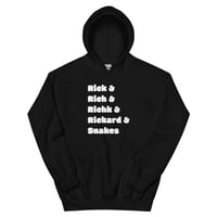 Image 1 of Rick & Rich & Richk & Rickard & Snakes Unisex Hoodie