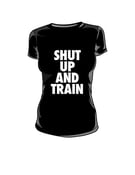 Image of Womens Shut Up and Train Blk/White Tshirt