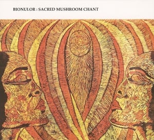 Image of Bionulor "Sacred Mushroom Chant"