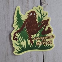 Something is Afoot - Sticker