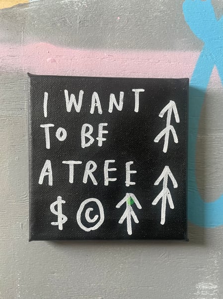 Image of I want to be a tree