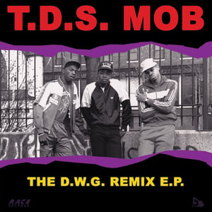 Image of DWG015: T.D.S. Mob 'The D.W.G. Remix E.P.'