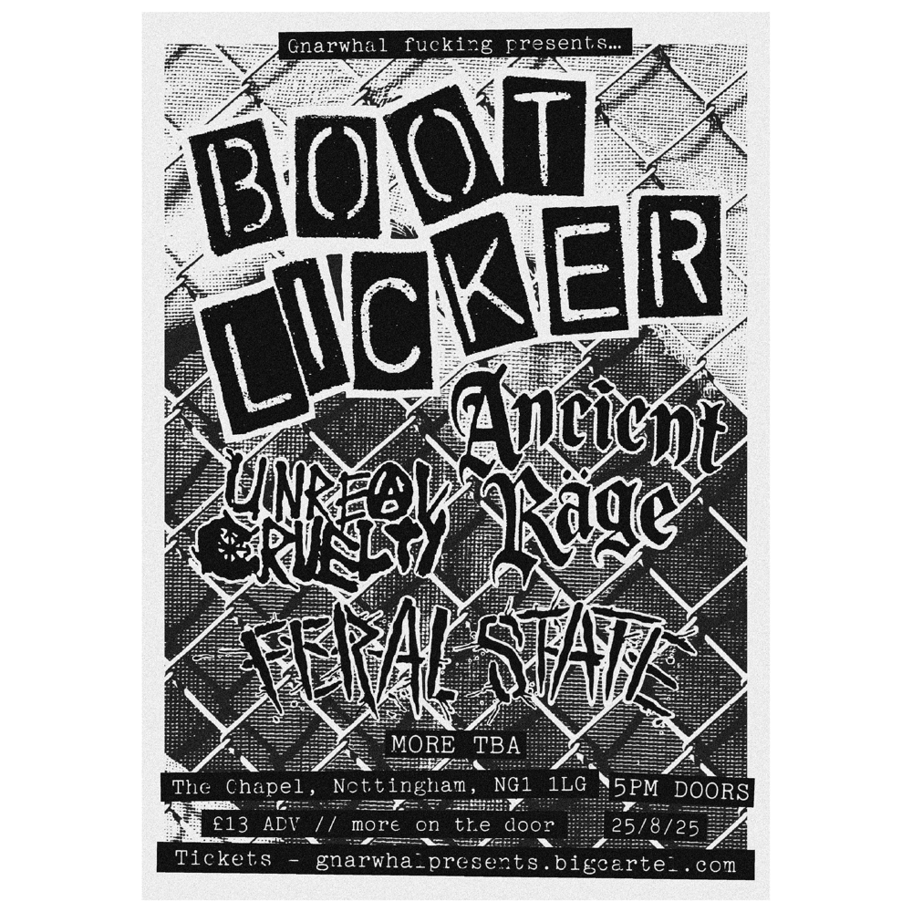 Bootlicker (CA) / Ancient Rage (US) / Feral State / Unreal Cruelty + more TBA @ The Chapel
