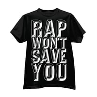 Image 2 of Mike Mictlan "Rap Won't Save You" Shirt