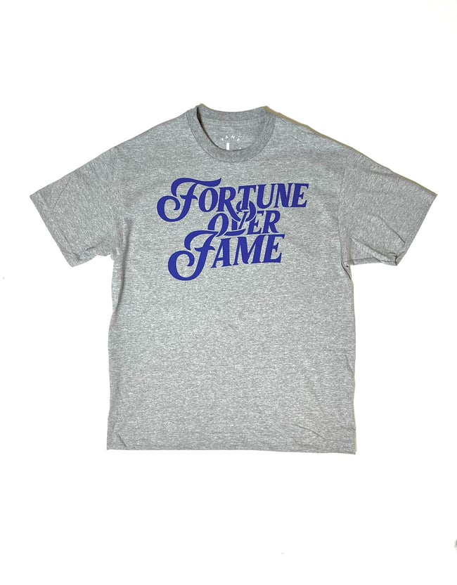 Fortune over Fame Tee (GRY)