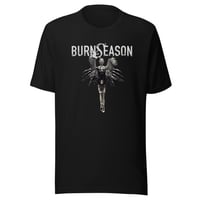 Image 2 of Burn Season “Legend”  t-shirt