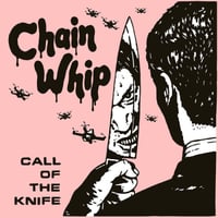 Chain Whip - "Call Of The Knife" LP