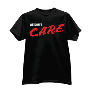 Image of We Don't Care T-Shirt