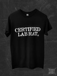 Image 1 of CERTIFIED LAB RAT tee