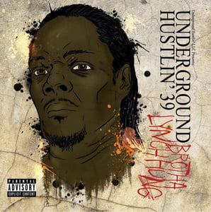 Image of Underground Hustlin 39 (hosted by Brotha Lynch Hung)