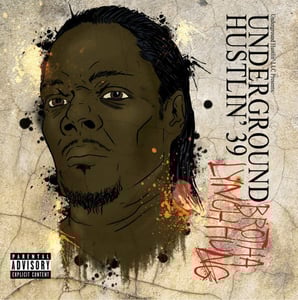 Image of Underground Hustlin 39 (hosted by Brotha Lynch Hung)