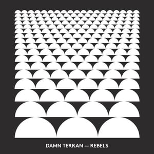 Image of 'Rebels' 7inch