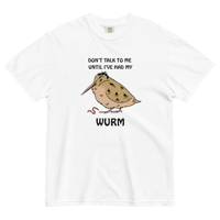 Image 2 of Don't Talk To Me Until I've Had My WURM Tee
