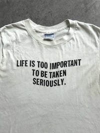 Image 2 of 80s Life is too important to be taken seriously Sz M 