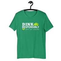 Image 9 of Pickleball Dink Responsibly T-Shirt