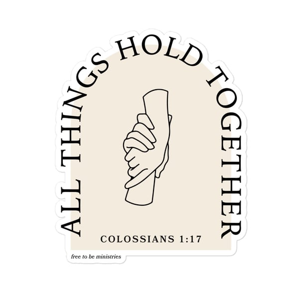 Image of All Things Hold Together Sticker