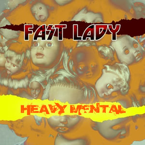 Image of Fast Lady - Heavy Mental (EPR005) Available NOW