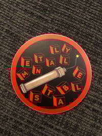 MENTALLY STABLE 3” STICKER