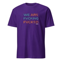 Image 2 of Muse - We Are F**king F**ked Unisex T-Shirt