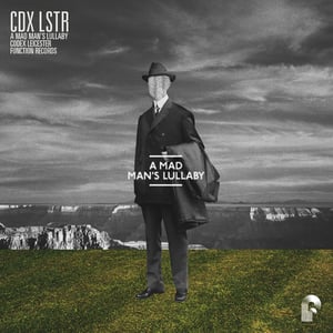 Image of CDX LSTR E.P. "A Mad Man's Lullaby"