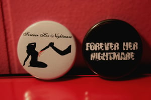 Image of Forever Her Nightmare Pins