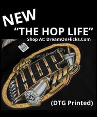 THE HOP LIFE (DTG PRINT) (Shipping Included USA)