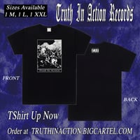 TRUTH IN ACTION TSHIRT 1ST EDITION