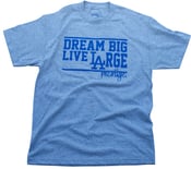 Image of Dream Big, Live Large