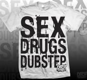 Image of "SEX DRUGS DUBSTEP" (White) T-Shirt