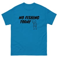 Image 5 of Unisex classic tee, No Fishing Today T-Shirt | Funny Fishing Humor Graphic Tee
