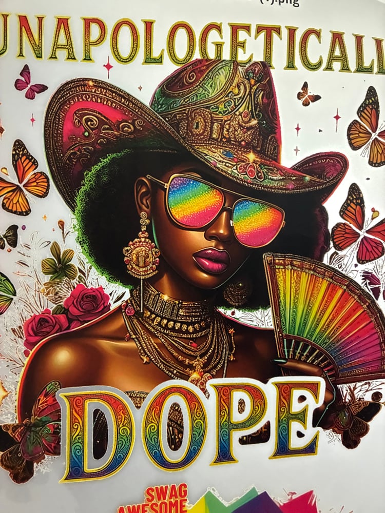 Image of Unapologetically DOPE