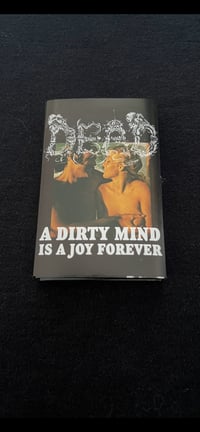 Image 1 of DEAD - “ A Dirty Mind Is A Joy Forever”