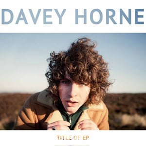 Image of Davey Horne EP