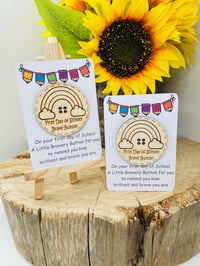 Image 1 of First Day Of School/Nursery Or First Day Back To School Bravery Button