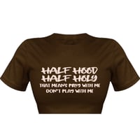 Half Hood Half Holy Crop T-shirt 🤎