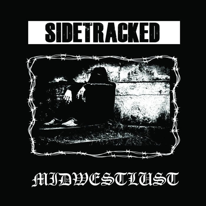 Sidetracked / Midwestlust “split” 7”