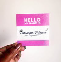 Image 2 of Hello My Name is Passenger Princess - Glitter Sticker