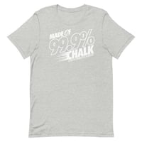 Image 4 of Made Of 99.9% Chalk Unisex T-shirt