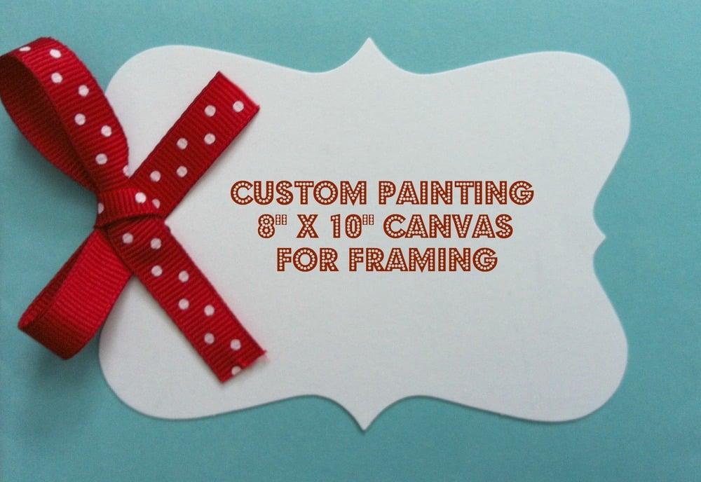 Tiny Brushstrokes Custom Order 8 X 10 Custom Painting