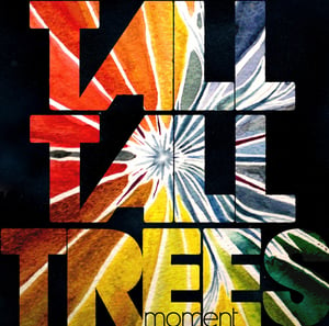Image of moment - Tall Tall Trees (Vinyl LP)
