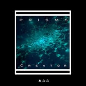 Image of PRISMS - Creator EP (Release 11/5/12)