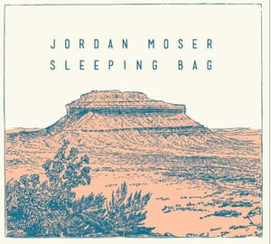 Image of Jordan Moser "Sleeping Bag" 
