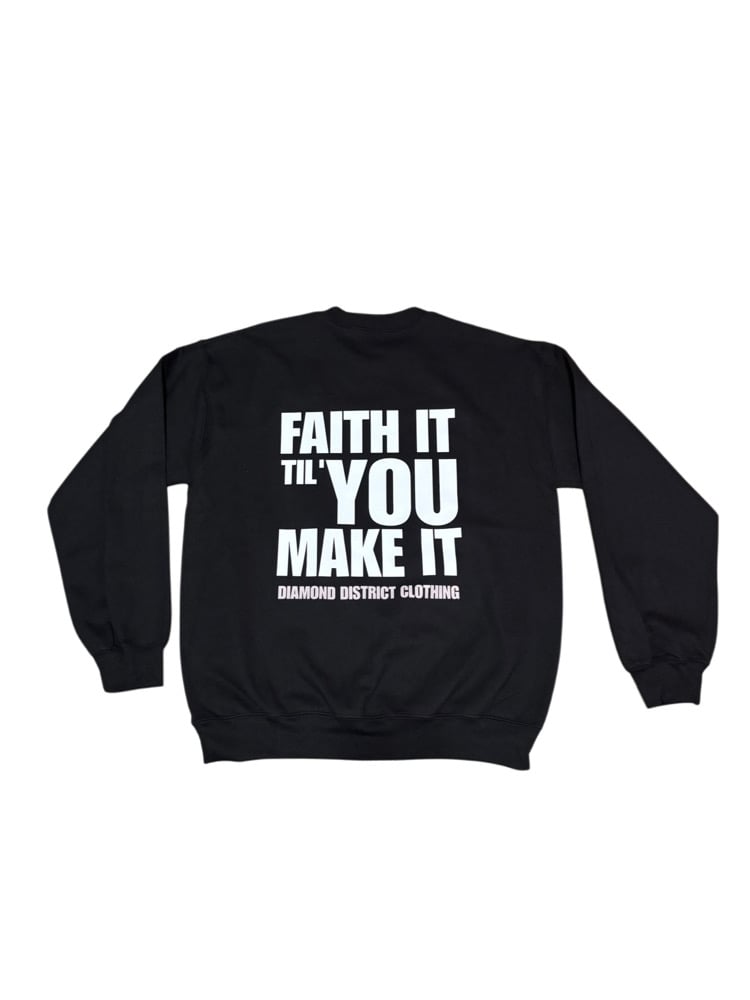 Image of Faith it crewneck 