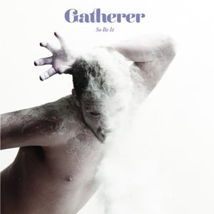 Image of GATHERER 'SO BE IT' CD 